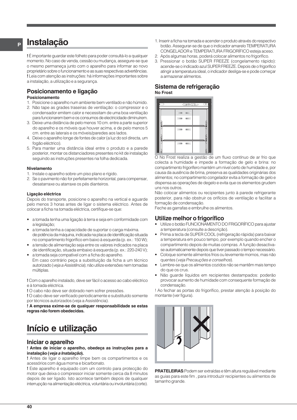 Instalação, Início e utilização, Posicionamento e ligação | Iniciar o aparelho, Sistema de refrigeração, Utilize melhor o frigorífico | Hotpoint Ariston Combinato Quadrio E4D AAA X C User Manual | Page 40 / 52