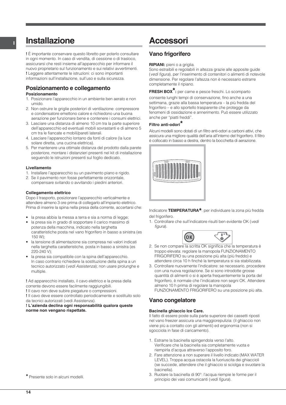 Installazione, Accessori, Posizionamento e collegamento | Vano frigorifero, Vano congelatore | Hotpoint Ariston Combinato NMBL 192A FW User Manual | Page 14 / 48