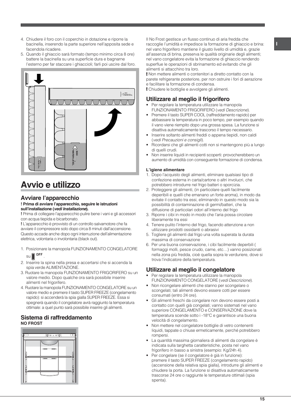 Avvio e utilizzo, Avviare l’apparecchio, Sistema di raffreddamento | Utilizzare al meglio il frigorifero, Utilizzare al meglio il congelatore | Hotpoint Ariston Combinato NMBL 192A FW User Manual | Page 15 / 48