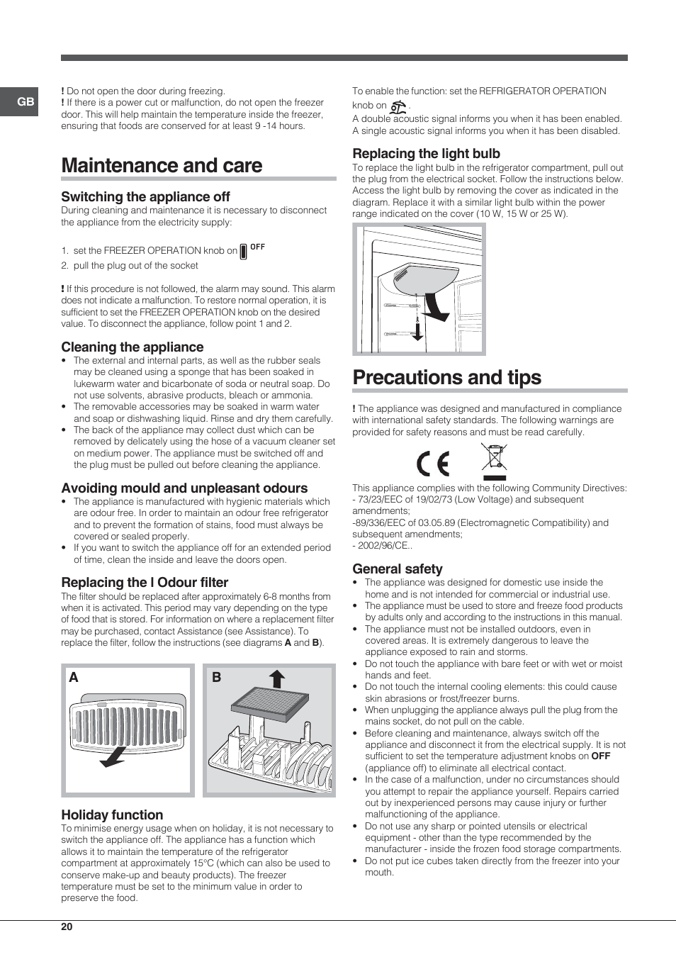 Maintenance and care, Precautions and tips, Switching the appliance off | Cleaning the appliance, Avoiding mould and unpleasant odours, Replacing the l odour filter, Holiday function, Replacing the light bulb, General safety | Hotpoint Ariston Combinato NMBL 192A FW User Manual | Page 20 / 48