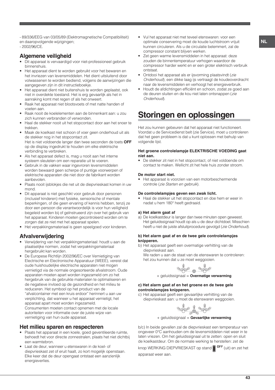 Storingen en oplossingen, Algemene veiligheid, Afvalverwijdering | Het milieu sparen en respecteren | Hotpoint Ariston Combinato NMBL 192A FW User Manual | Page 43 / 48