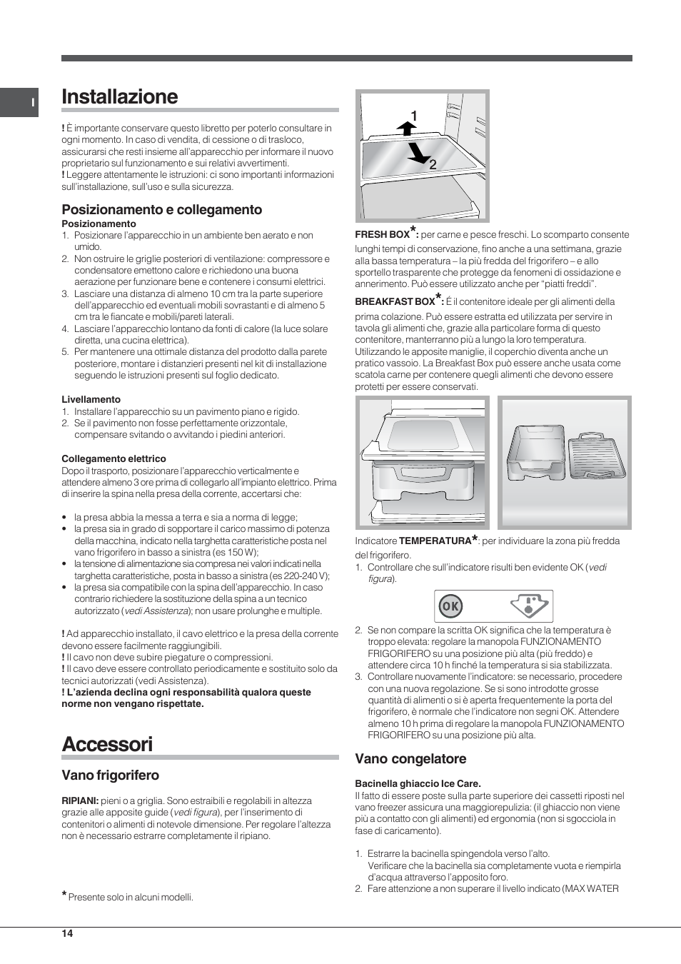Installazione, Accessori, Posizionamento e collegamento | Vano frigorifero, Vano congelatore | Hotpoint Ariston Combinato NMBL 192A CVW User Manual | Page 14 / 48