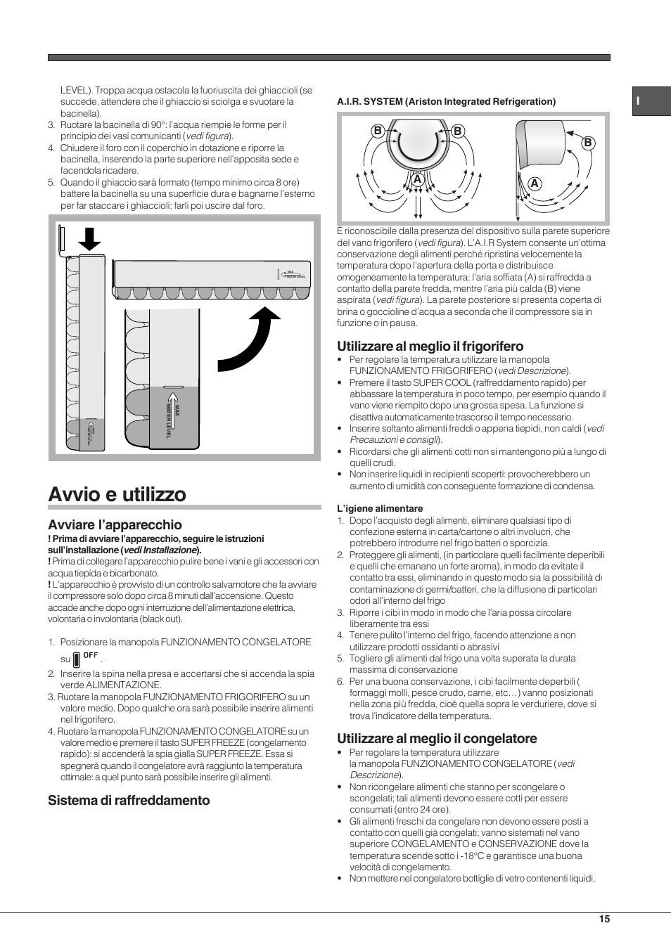 Avvio e utilizzo, Avviare l’apparecchio, Sistema di raffreddamento | Utilizzare al meglio il frigorifero, Utilizzare al meglio il congelatore | Hotpoint Ariston Combinato NMBL 192A CVW User Manual | Page 15 / 48