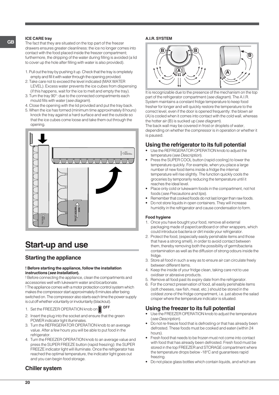 Start-up and use, Starting the appliance, Chiller system | Using the refrigerator to its full potential, Using the freezer to its full potential | Hotpoint Ariston Combinato NMBL 192A CVW User Manual | Page 20 / 48