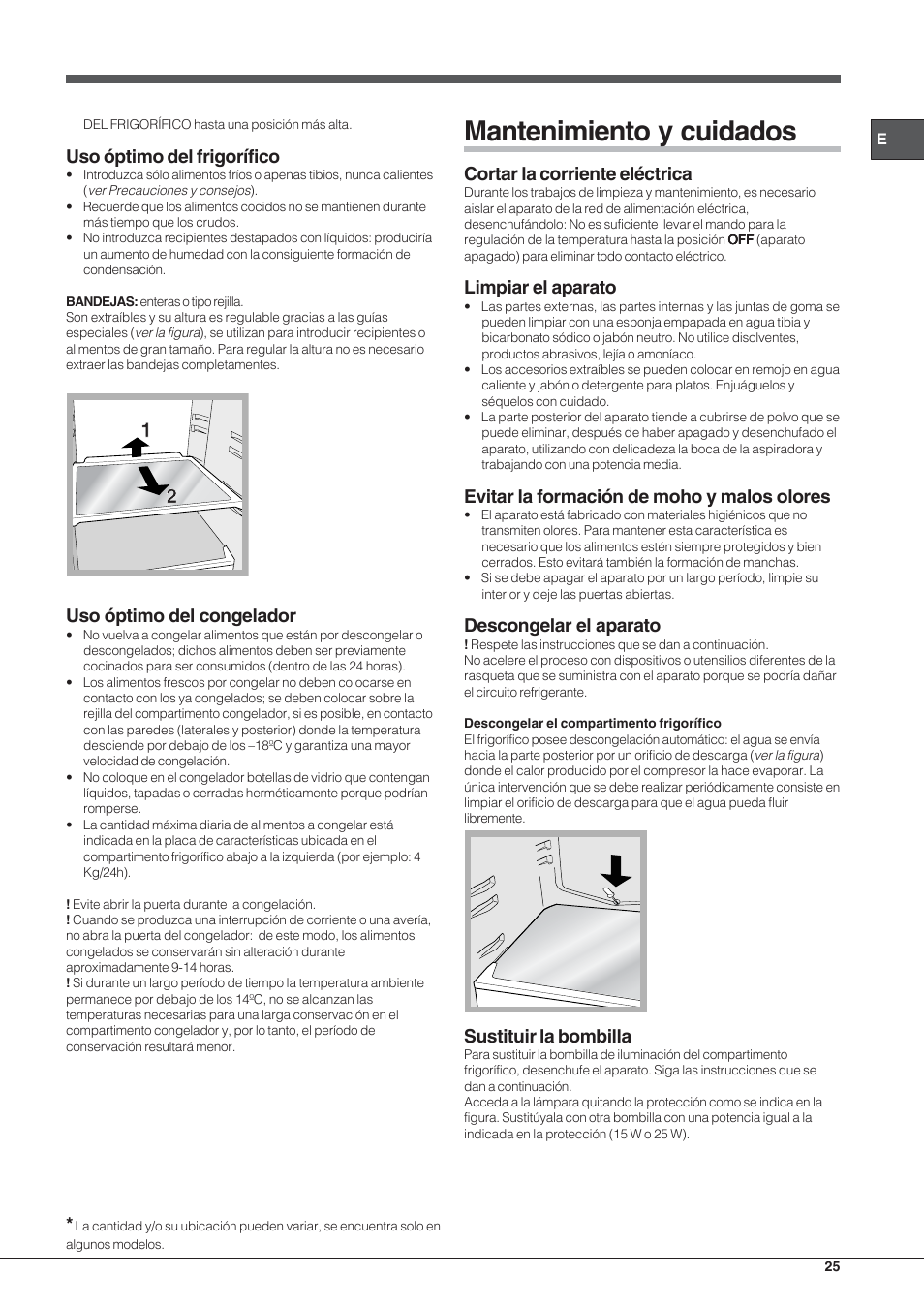 Mantenimiento y cuidados, Uso óptimo del frigorífico, Uso óptimo del congelador | Cortar la corriente eléctrica, Limpiar el aparato, Evitar la formación de moho y malos olores, Descongelar el aparato, Sustituir la bombilla | Hotpoint Ariston Doppia Porta ETM 17201 F User Manual | Page 25 / 56