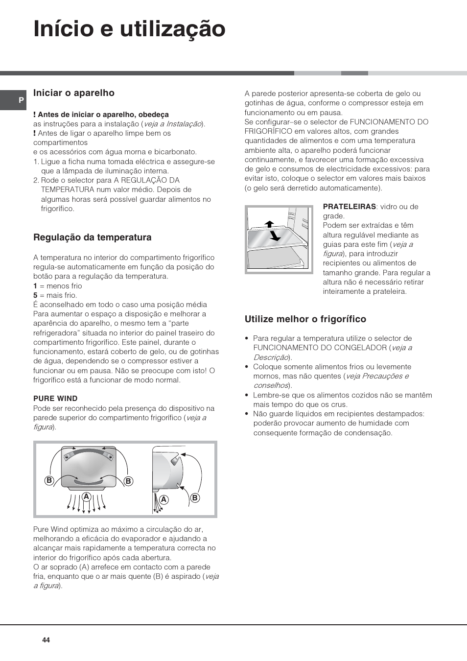 Início e utilização, Iniciar o aparelho, Regulação da temperatura | Utilize melhor o frigorífico | Hotpoint Ariston Doppia Porta STM 1727 V/HA User Manual | Page 44 / 72