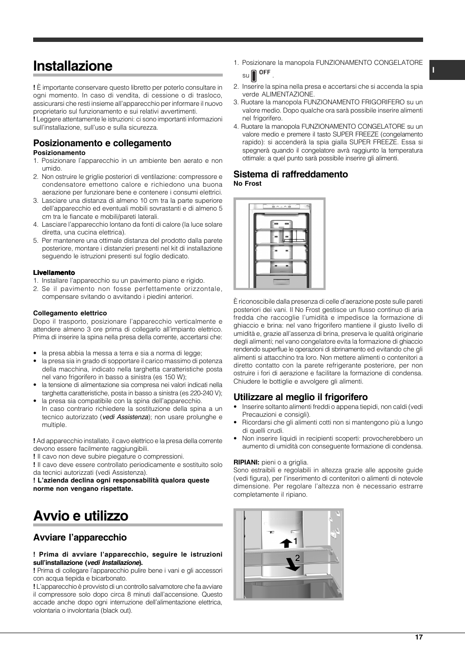 Installazione, Avvio e utilizzo, Posizionamento e collegamento | Avviare l’apparecchio, Sistema di raffreddamento, Utilizzare al meglio il frigorifero | Hotpoint Ariston Combinato EBLH 18221 F User Manual | Page 17 / 52