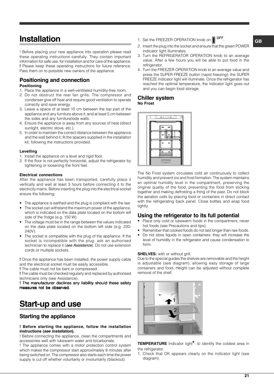 Installation, Start-up and use, Positioning and connection | Starting the appliance, Chiller system, Using the refrigerator to its full potential | Hotpoint Ariston Combinato EBLH 18221 F User Manual | Page 21 / 52
