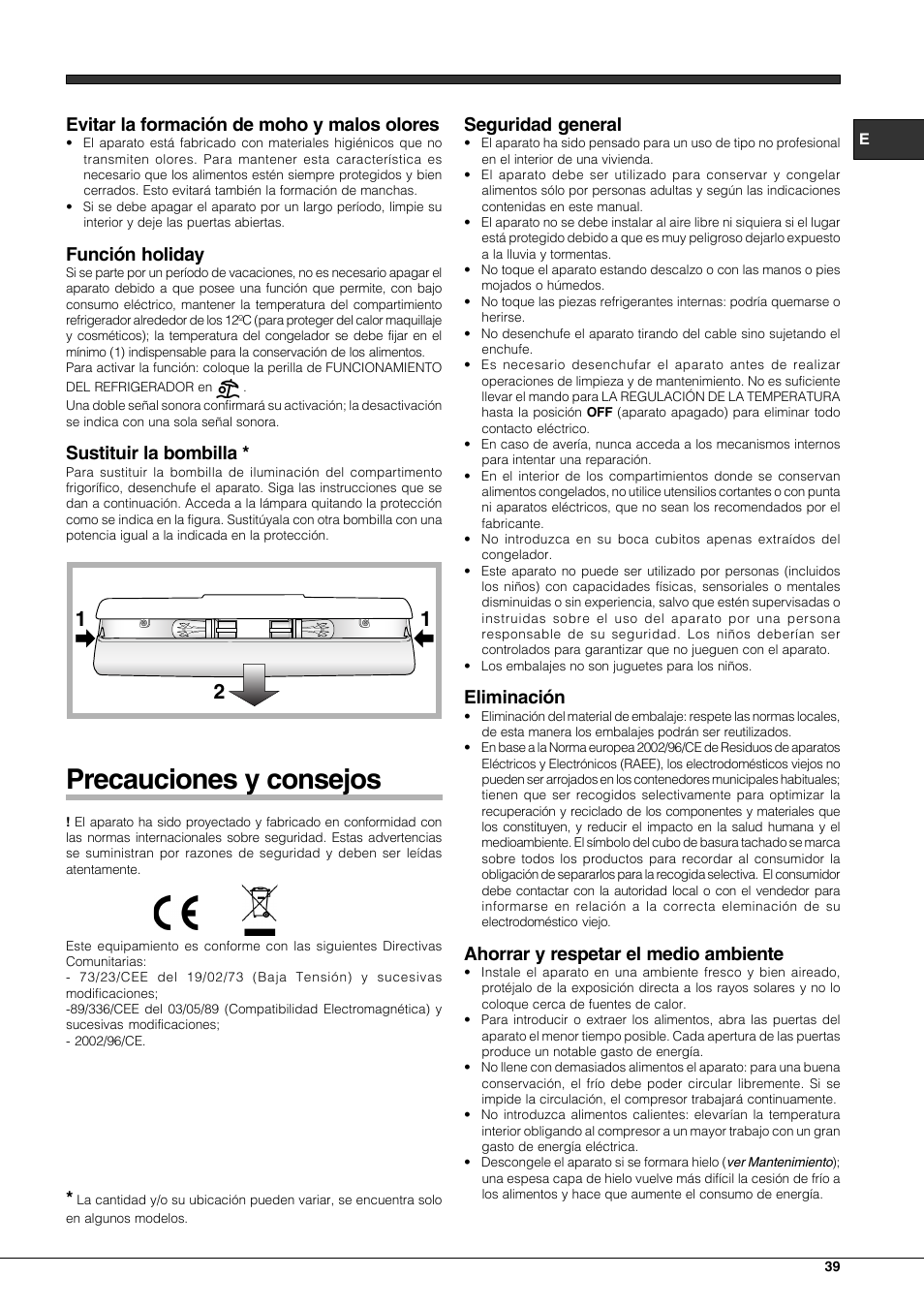Precauciones y consejos, Evitar la formación de moho y malos olores, Función holiday | Sustituir la bombilla, Seguridad general, Eliminación, Ahorrar y respetar el medio ambiente | Hotpoint Ariston Combinato EBLH 18221 F User Manual | Page 39 / 52