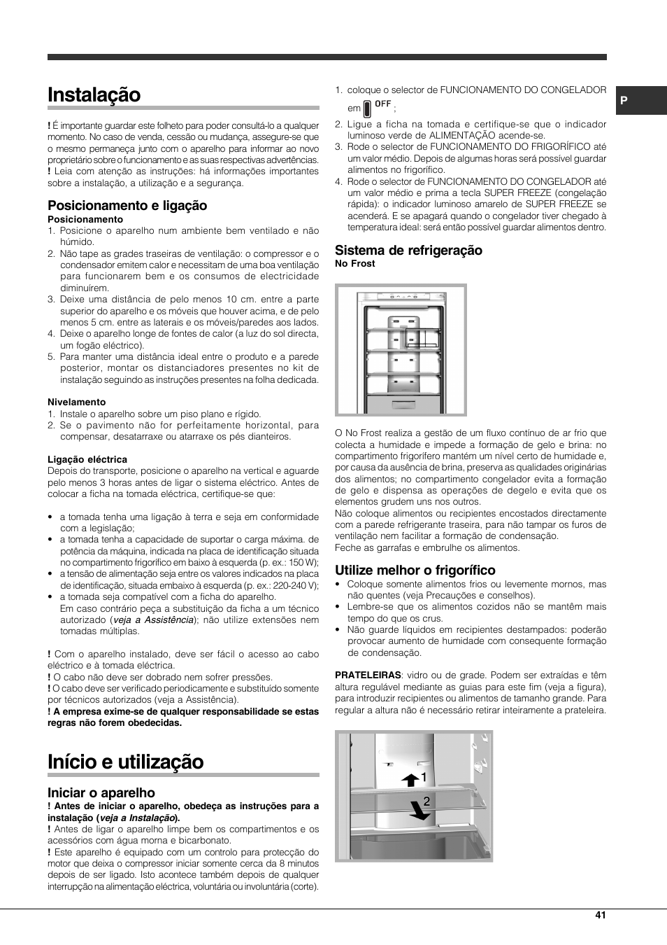 Instalação, Início e utilização, Posicionamento e ligação | Iniciar o aparelho, Sistema de refrigeração, Utilize melhor o frigorífico | Hotpoint Ariston Combinato EBLH 18221 F User Manual | Page 41 / 52