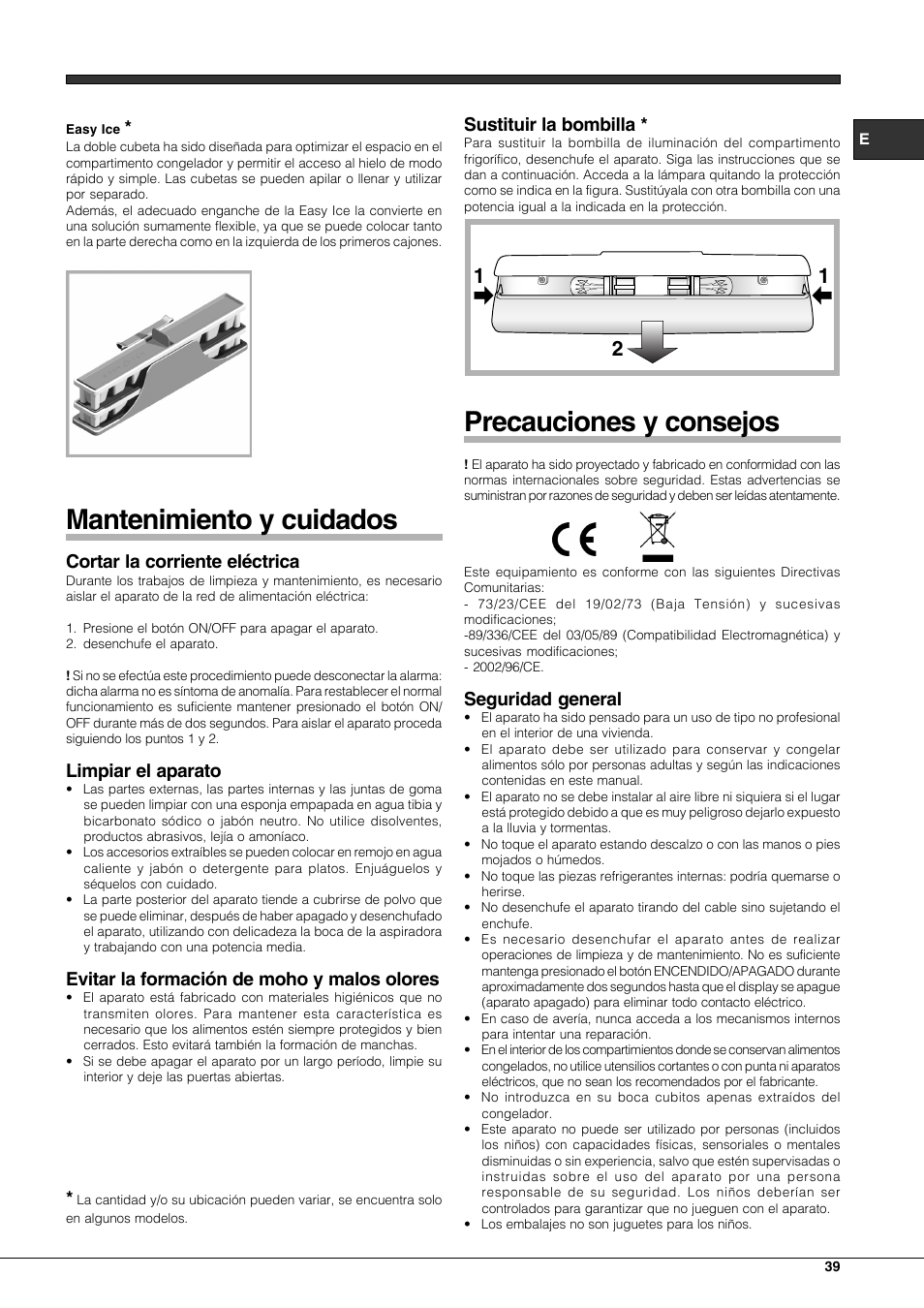 Mantenimiento y cuidados, Precauciones y consejos, Cortar la corriente eléctrica | Limpiar el aparato, Evitar la formación de moho y malos olores, Sustituir la bombilla, Seguridad general | Hotpoint Ariston Combinato EBQH 20223 F User Manual | Page 39 / 52