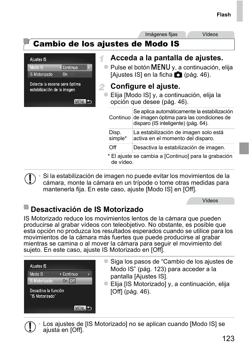 123) y, Cambio de los ajustes de modo is, 123 acceda a la pantalla de ajustes | Configure el ajuste, Desactivación de is motorizado | Canon PowerShot D20 User Manual | Page 123 / 221