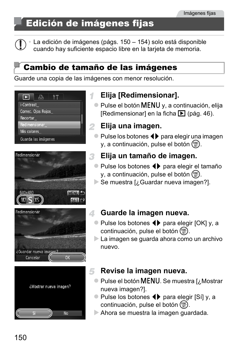 Edición de imágenes fijas, Cambio de tamaño de las imágenes, Elija [redimensionar | Elija una imagen, Elija un tamaño de imagen, Guarde la imagen nueva, Revise la imagen nueva | Canon PowerShot D20 User Manual | Page 150 / 221