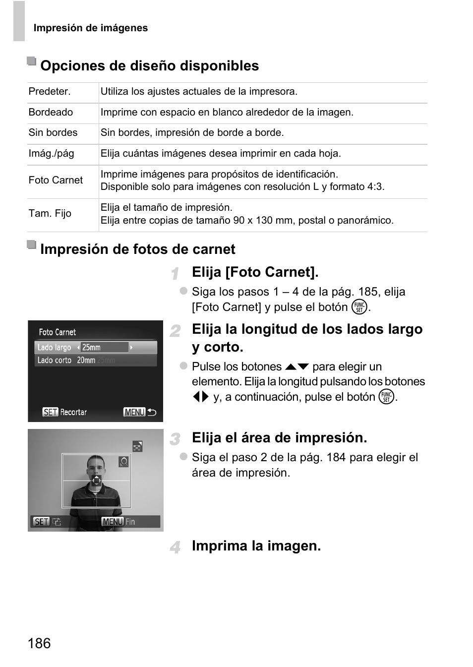 186 elija [foto carnet, Elija la longitud de los lados largo y corto, Elija el área de impresión | Imprima la imagen. opciones de diseño disponibles, Impresión de fotos de carnet | Canon PowerShot D20 User Manual | Page 186 / 221