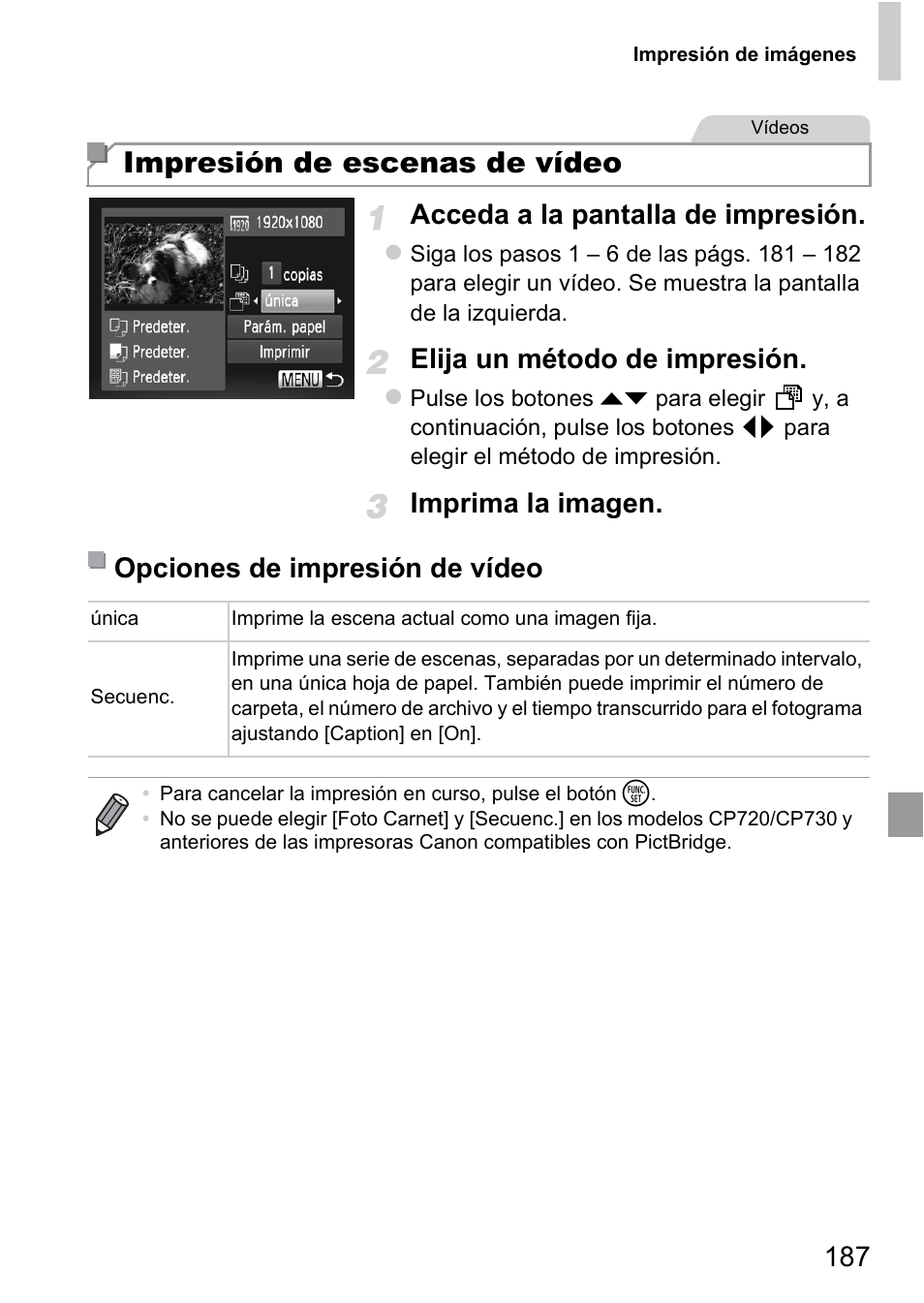 Impresión de escenas de vídeo, 187 acceda a la pantalla de impresión, Elija un método de impresión | Imprima la imagen, Opciones de impresión de vídeo | Canon PowerShot D20 User Manual | Page 187 / 221