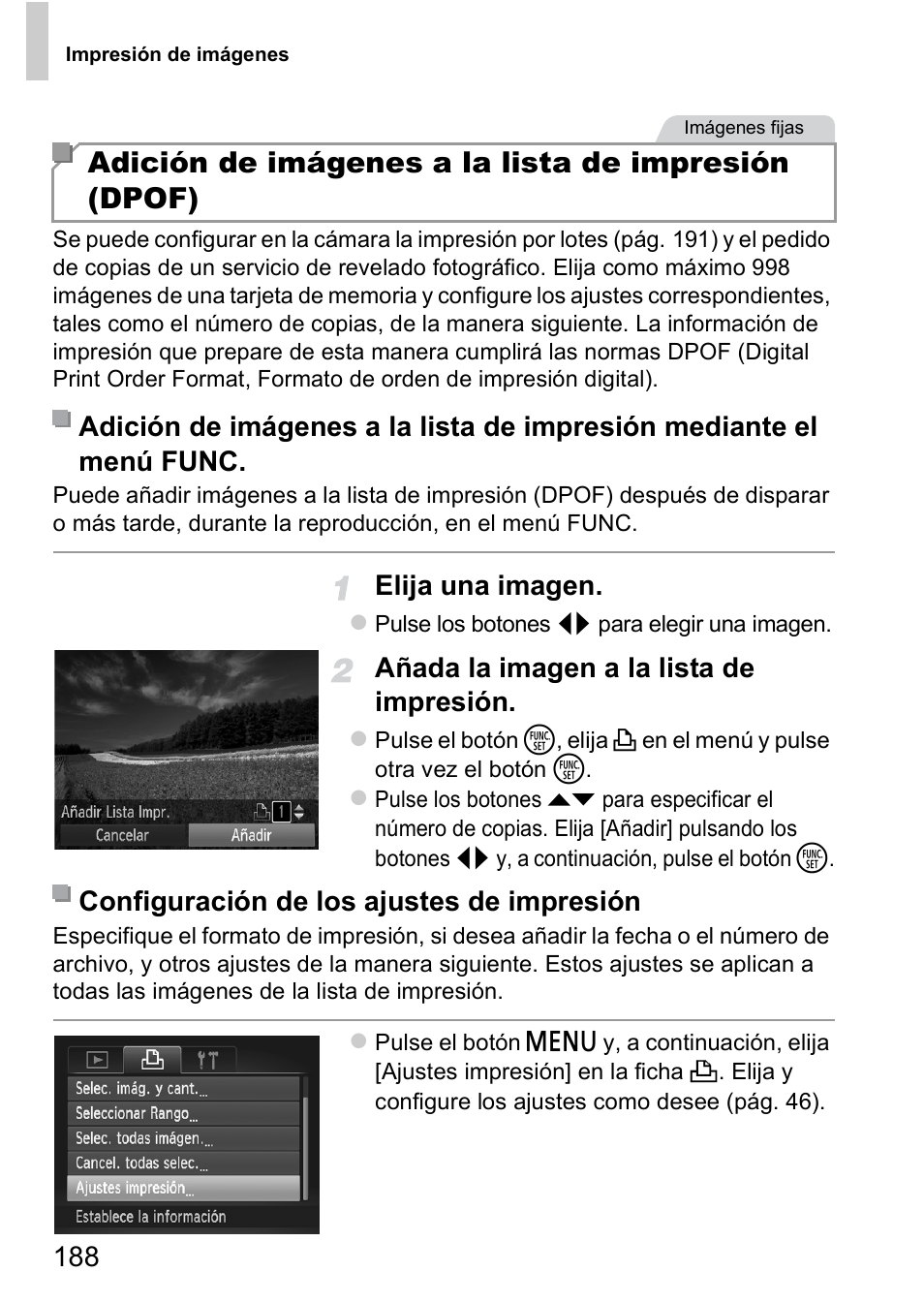 E impresión dpof de la cámara (pág. 188) para, Adición de imágenes a la lista de impresión (dpof), Elija una imagen | Añada la imagen a la lista de impresión, Configuración de los ajustes de impresión | Canon PowerShot D20 User Manual | Page 188 / 221