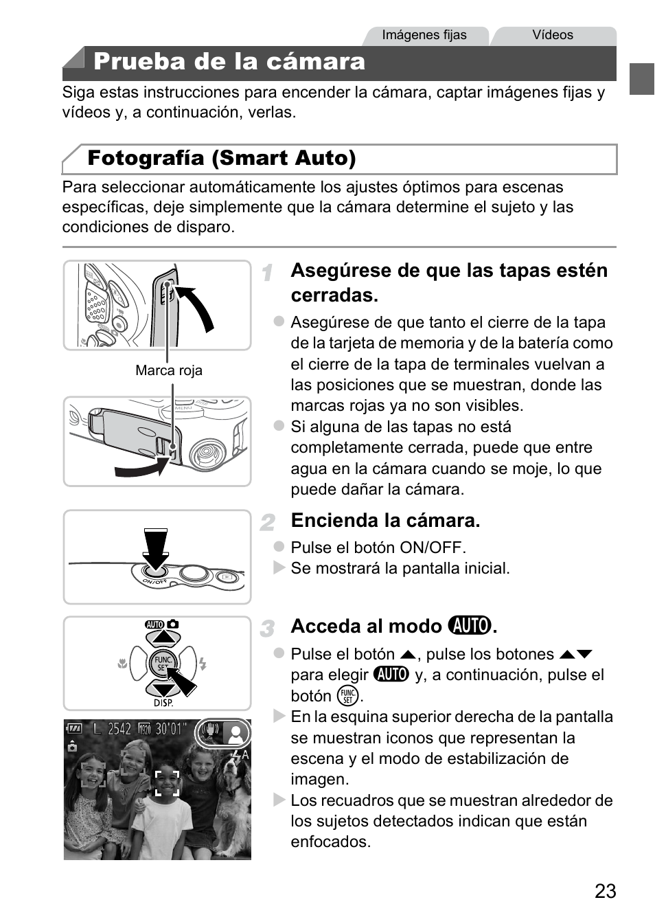 Prueba de la cámara, Fotografía (smart auto), Asegúrese de que las tapas estén cerradas | Encienda la cámara, Acceda al modo a | Canon PowerShot D20 User Manual | Page 23 / 221