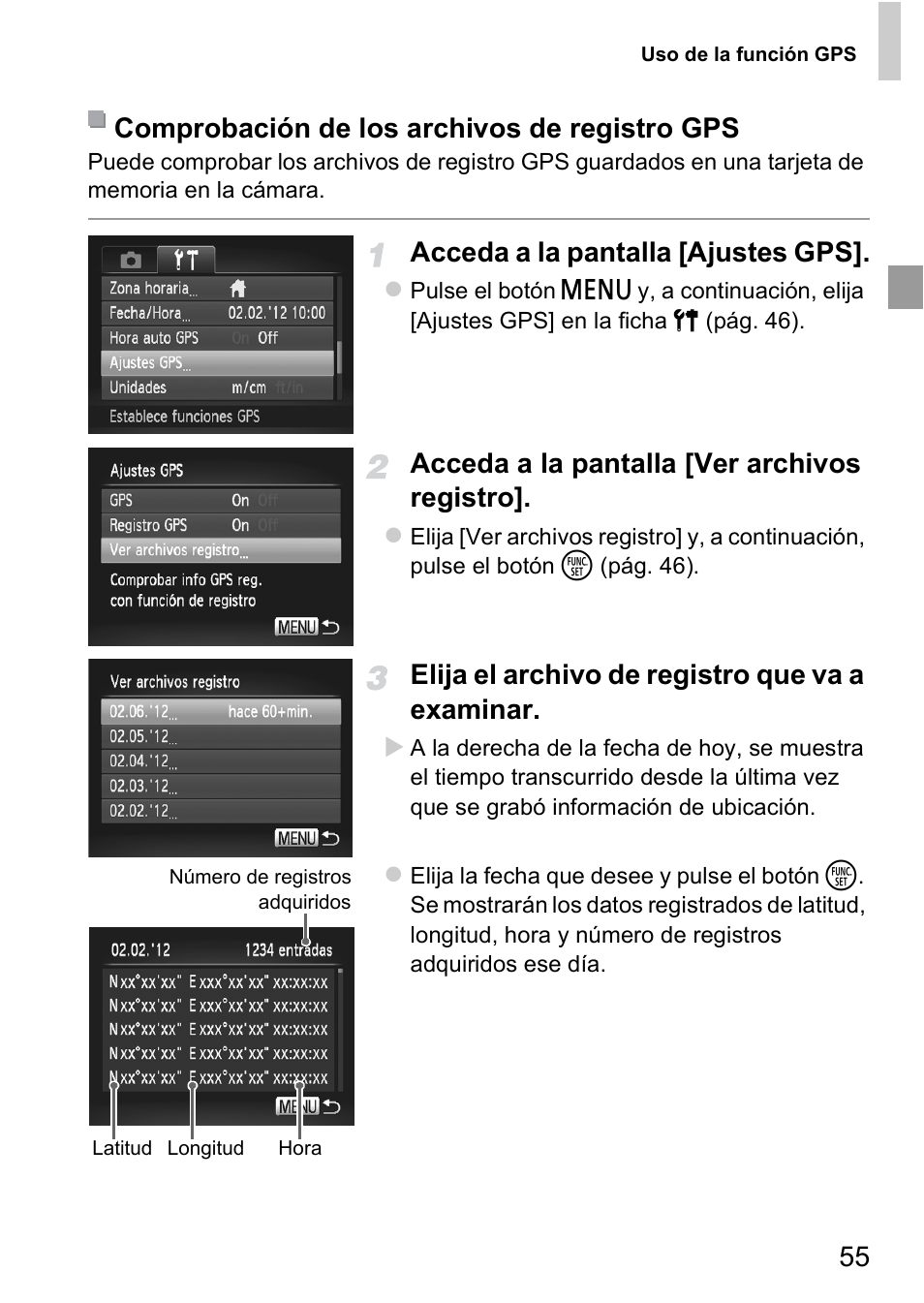 Pág. 55) y, Acceda a la pantalla [ajustes gps, Acceda a la pantalla [ver archivos registro | Elija el archivo de registro que va a examinar, Comprobación de los archivos de registro gps | Canon PowerShot D20 User Manual | Page 55 / 221