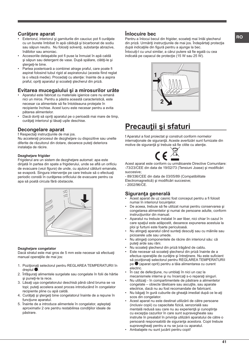 Precauţii şi sfaturi, Curăţare aparat, Evitarea mucegaiului şi a mirosurilor urâte | Decongelare aparat, Înlocuire bec, Siguranţa generală | Hotpoint Ariston Doppia Porta ETM 17321 V O3 User Manual | Page 41 / 62