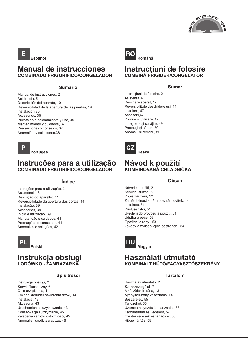 Manual de instrucciones, Instruções para a utilização, Instrukcja obsługi | Instrucţiuni de folosire, Návod k použití, Használati útmutató | Hotpoint Ariston Combinato EBMH 18311 V O3 User Manual | Page 2 / 64