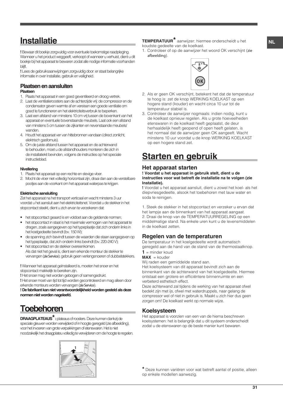 Installatie, Toebehoren, Starten en gebruik | Plaatsen en aansluiten, Het apparaat starten, Regelen van de temperaturen, Koelsysteem | Hotpoint Ariston Combinato EBMH 18311 V O3 User Manual | Page 31 / 64