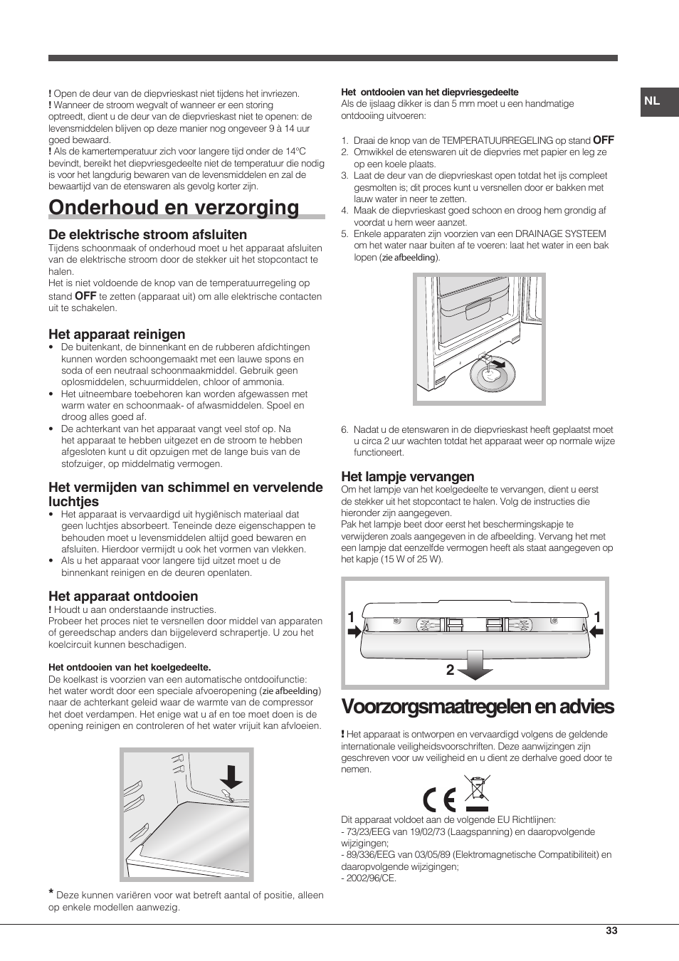 Onderhoud en verzorging, Voorzorgsmaatregelen en advies, De elektrische stroom afsluiten | Het apparaat reinigen, Het vermijden van schimmel en vervelende luchtjes, Het apparaat ontdooien, Het lampje vervangen | Hotpoint Ariston Combinato EBMH 18311 V O3 User Manual | Page 33 / 64