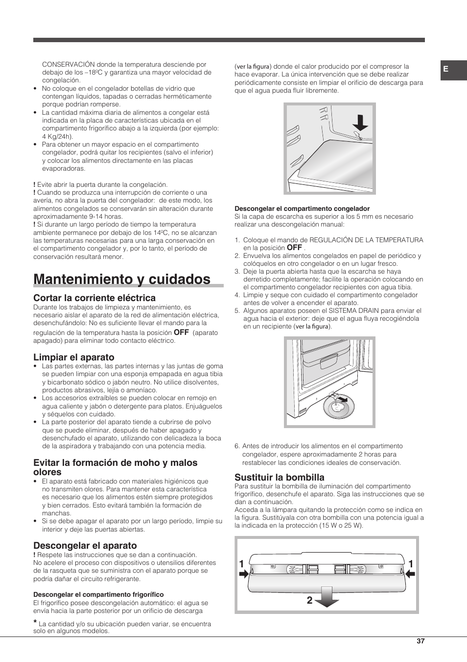 Mantenimiento y cuidados, Cortar la corriente eléctrica, Limpiar el aparato | Evitar la formación de moho y malos olores, Descongelar el aparato, Sustituir la bombilla | Hotpoint Ariston Combinato EBMH 18311 V O3 User Manual | Page 37 / 64