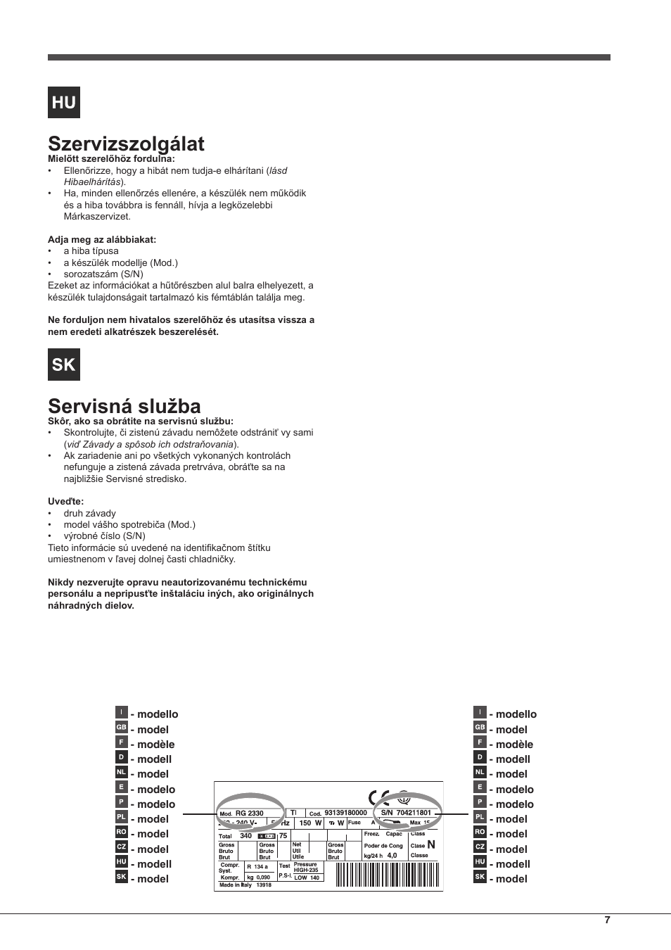 Szervizszolgálat, Servisná služba | Hotpoint Ariston Combinato EBMH 18311 V O3 User Manual | Page 7 / 64