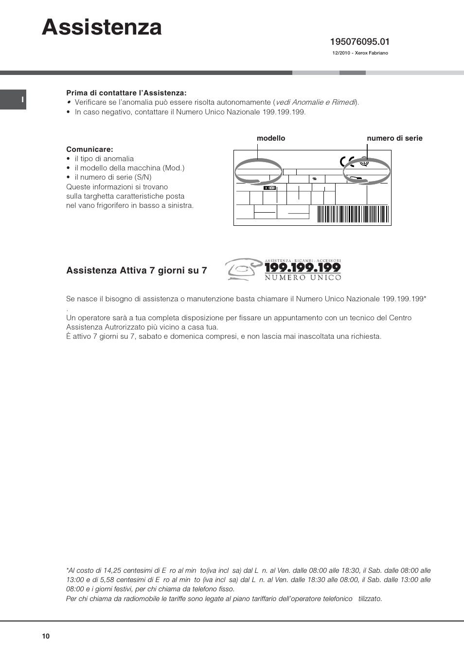 Assistenza, Assistenza attiva 7 giorni su 7 | Hotpoint Ariston Combinato SBM 1827V-HA User Manual | Page 10 / 72