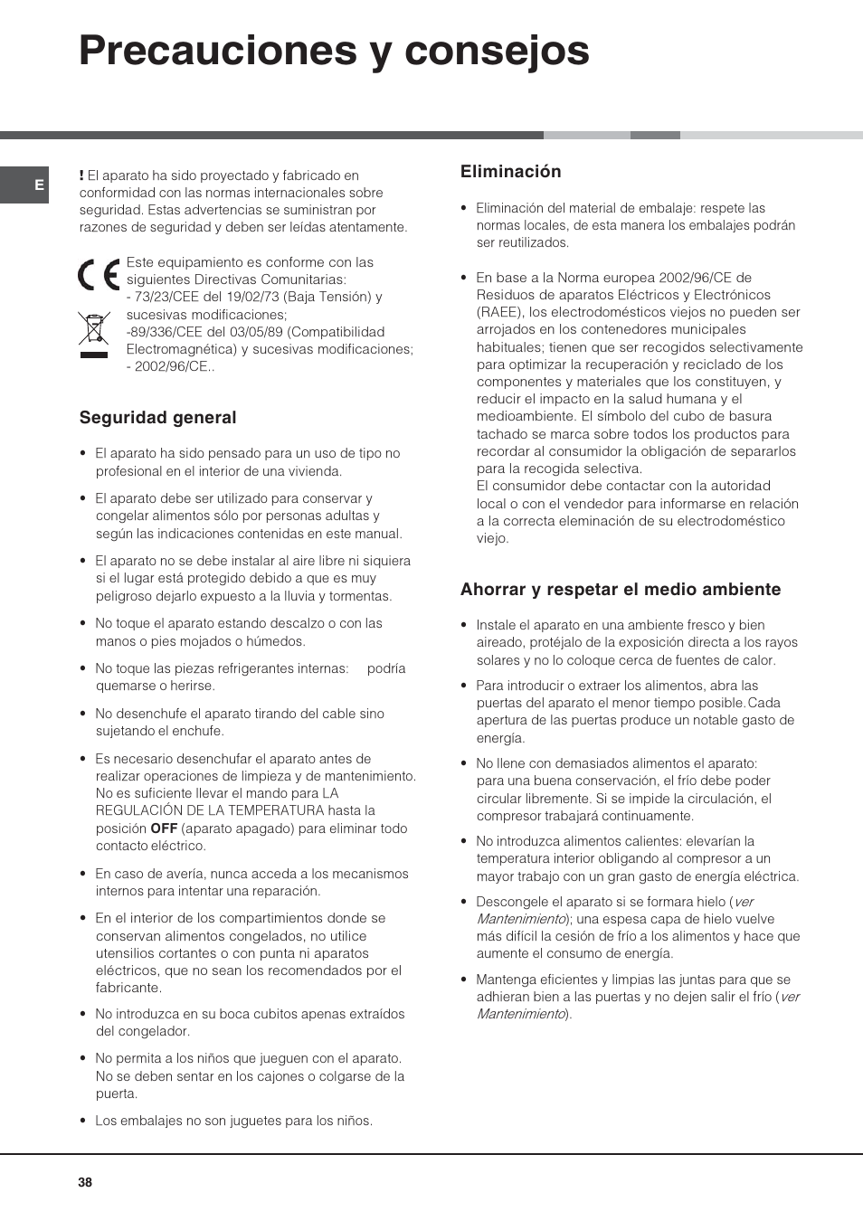 Precauciones y consejos, Eliminación, Ahorrar y respetar el medio ambiente | Seguridad general | Hotpoint Ariston Combinato SBM 1827V-HA User Manual | Page 38 / 72