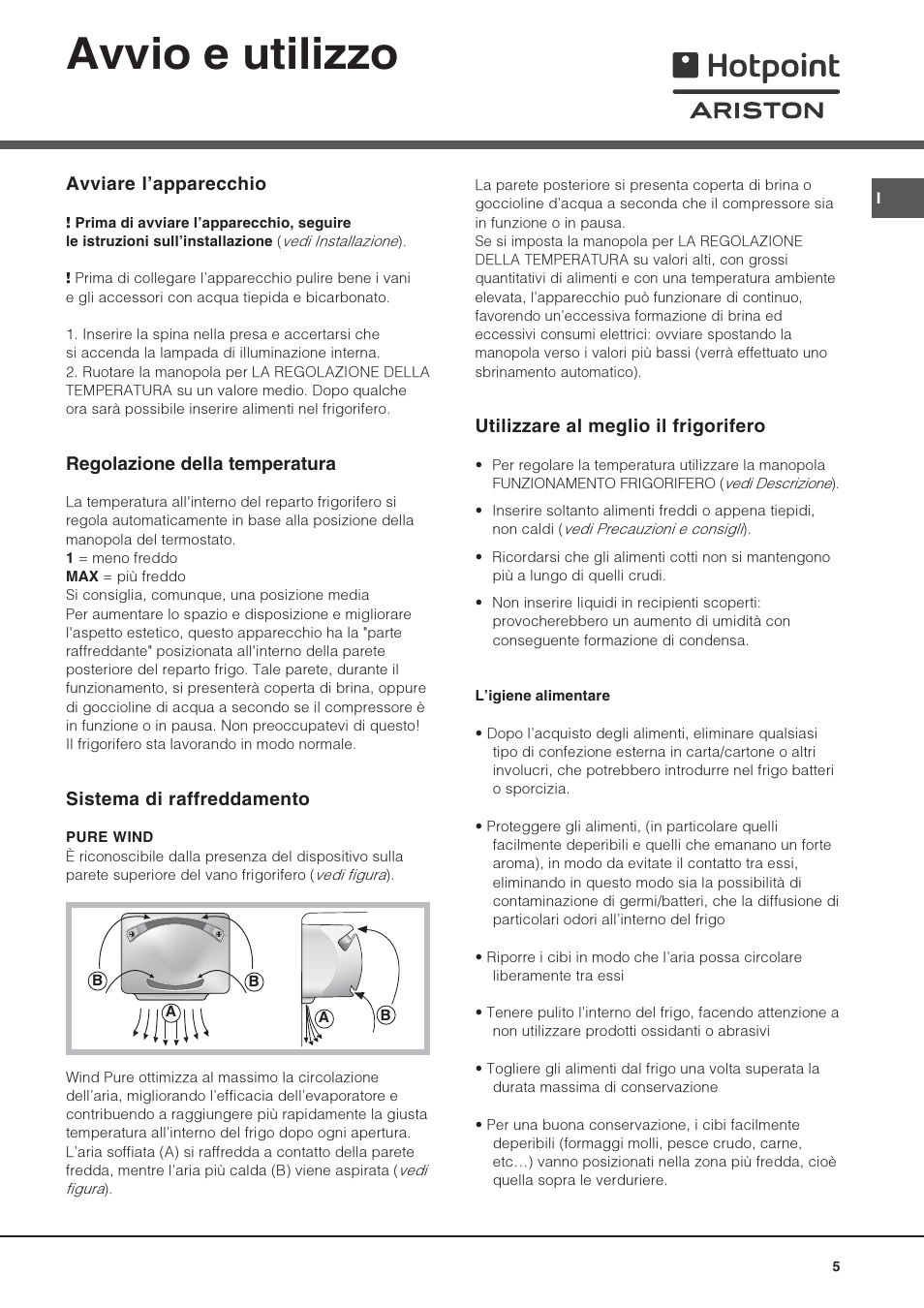 Avvio e utilizzo, Avviare lapparecchio, Regolazione della temperatura | Sistema di raffreddamento, Utilizzare al meglio il frigorifero | Hotpoint Ariston Combinato SBM 1827V-HA User Manual | Page 5 / 72