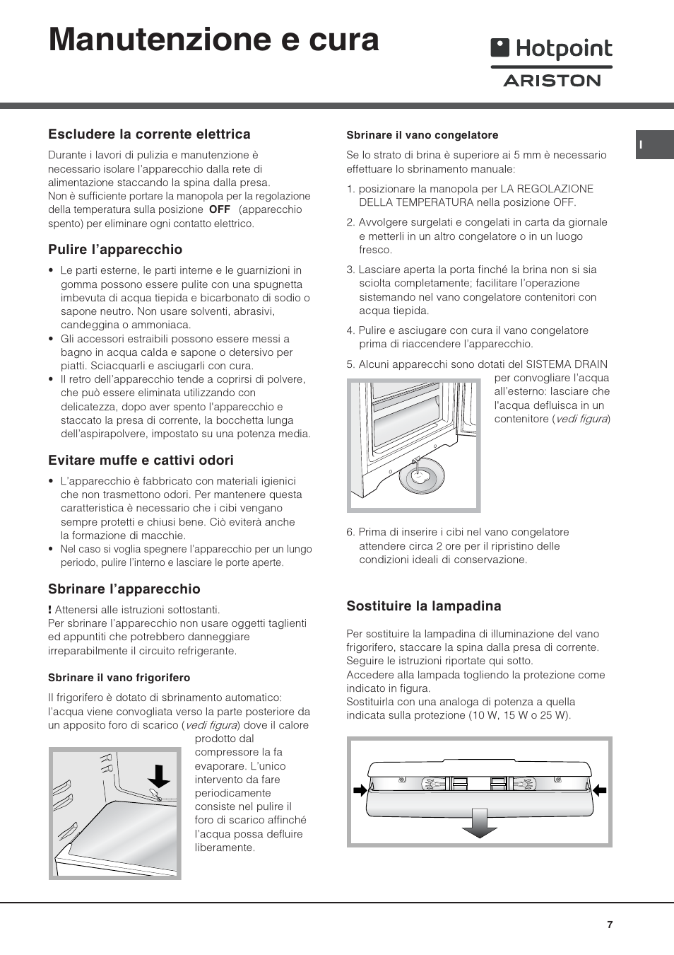 Manutenzione e cura | Hotpoint Ariston Combinato SBM 1827V-HA User Manual | Page 7 / 72
