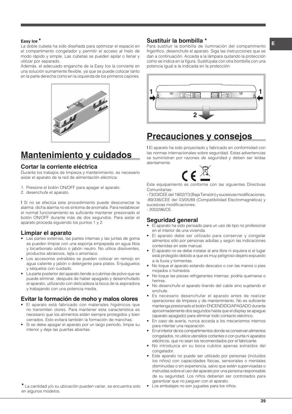 Mantenimiento y cuidados, Precauciones y consejos, Cortar la corriente eléctrica | Limpiar el aparato, Evitar la formación de moho y malos olores, Sustituir la bombilla, Seguridad general | Hotpoint Ariston Combinato EBDH 18223 F User Manual | Page 39 / 52