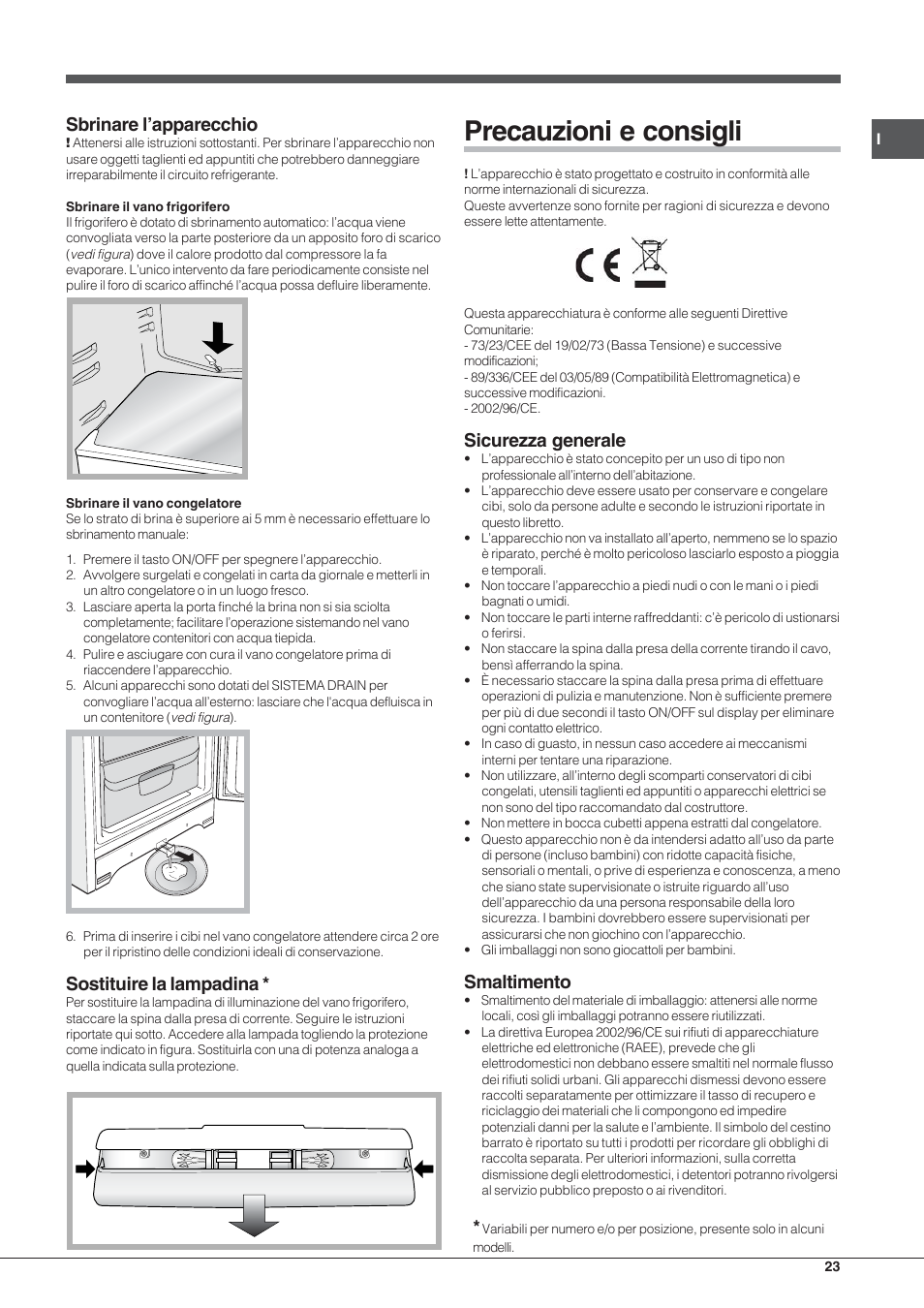 Precauzioni e consigli, Sbrinare l’apparecchio, Sostituire la lampadina | Sicurezza generale, Smaltimento | Hotpoint Ariston Combinato EBYH 20320 V User Manual | Page 23 / 64