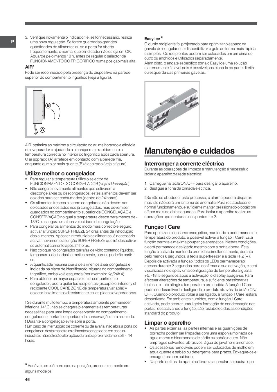Manutenção e cuidados, Utilize melhor o congelador, Interromper a corrente eléctrica | Função i care, Limpar o aparelho | Hotpoint Ariston Combinato EBYH 20320 V User Manual | Page 46 / 64
