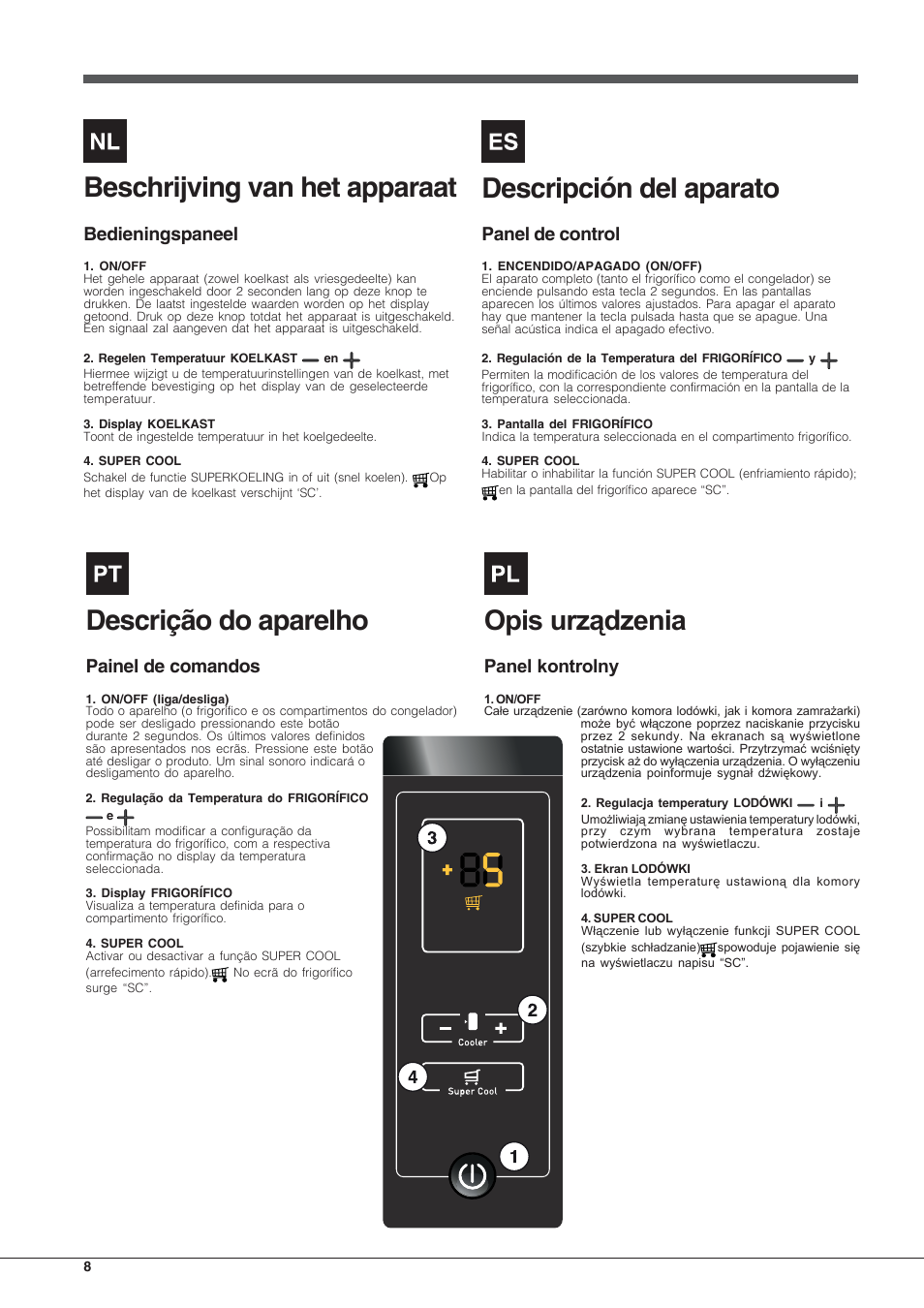 Beschrijving van het apparaat, Descripción del aparato, Descrição do aparelho | Bedieningspaneel, Panel de control, Painel de comandos | Hotpoint Ariston SDSY 17xx V x User Manual | Page 8 / 60