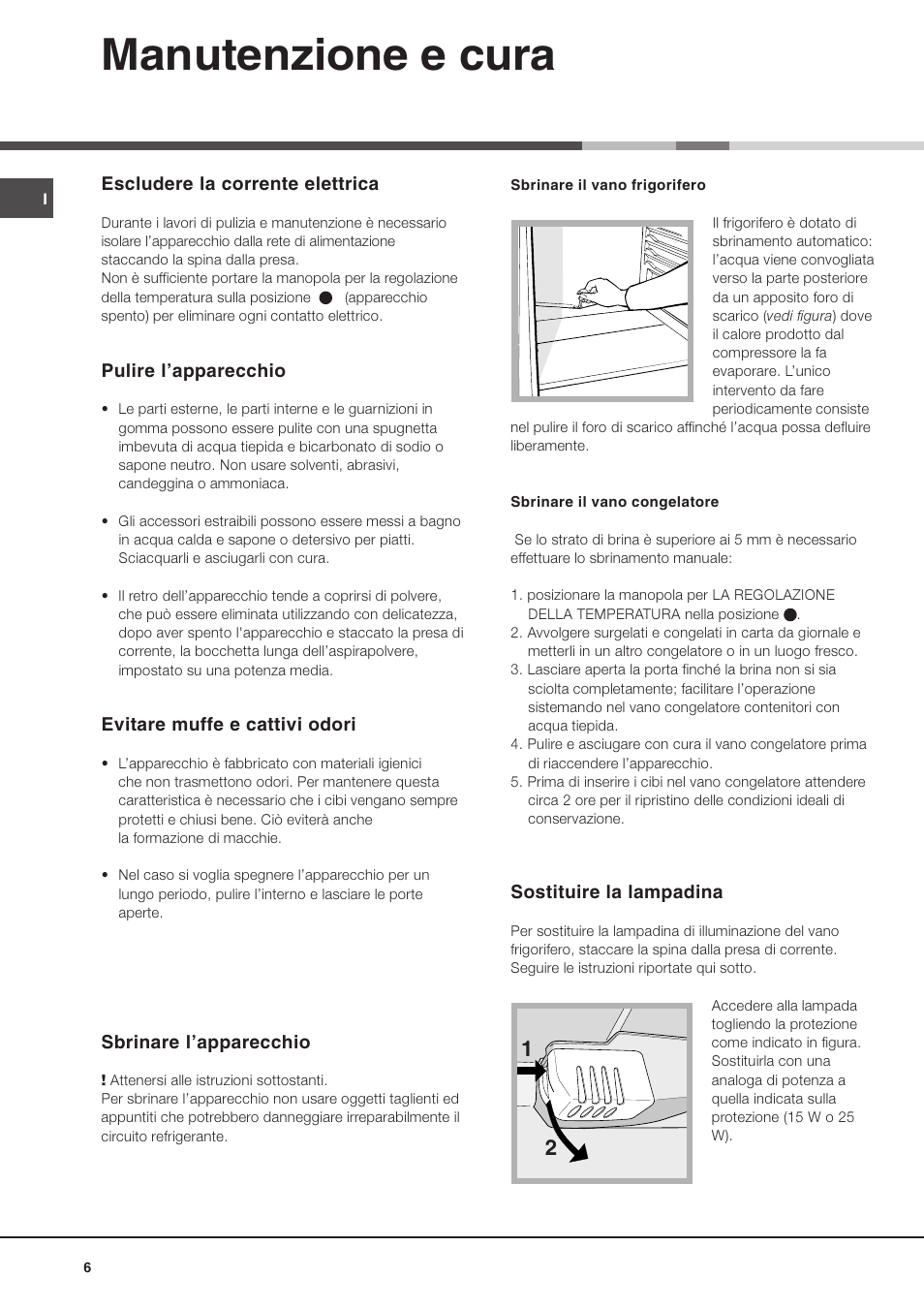 Manutenzione e cura | Hotpoint Ariston Doppia Porta BDZ M 330 IX-HA User Manual | Page 6 / 72