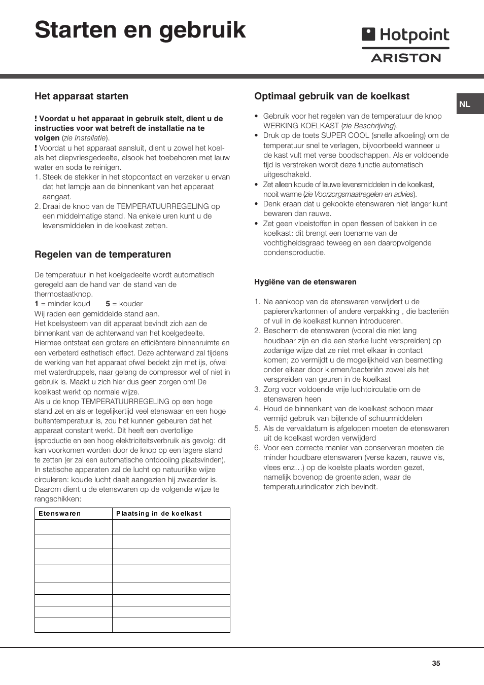 Starten en gebruik, Het apparaat starten, Regelen van de temperaturen | Optimaal gebruik van de koelkast | Hotpoint Ariston Doppia Porta BD 2931 EU-HA User Manual | Page 35 / 52