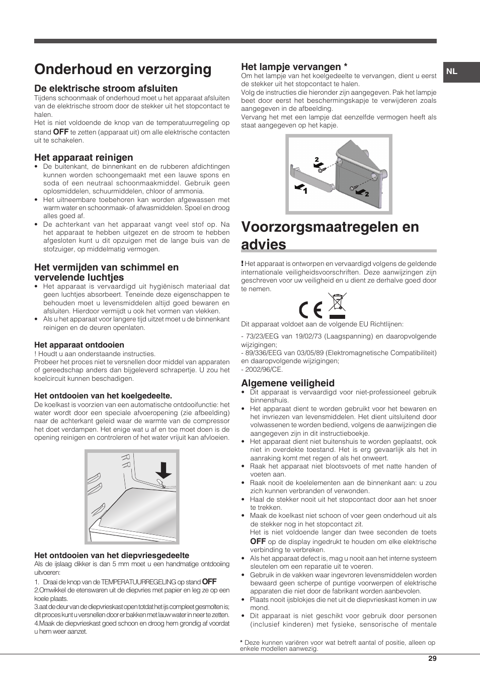 Onderhoud en verzorging, Voorzorgsmaatregelen en advies, De elektrische stroom afsluiten | Het apparaat reinigen, Het vermijden van schimmel en vervelende luchtjes, Het lampje vervangen, Algemene veiligheid | Hotpoint Ariston BCB 3xx AA xx User Manual | Page 29 / 48