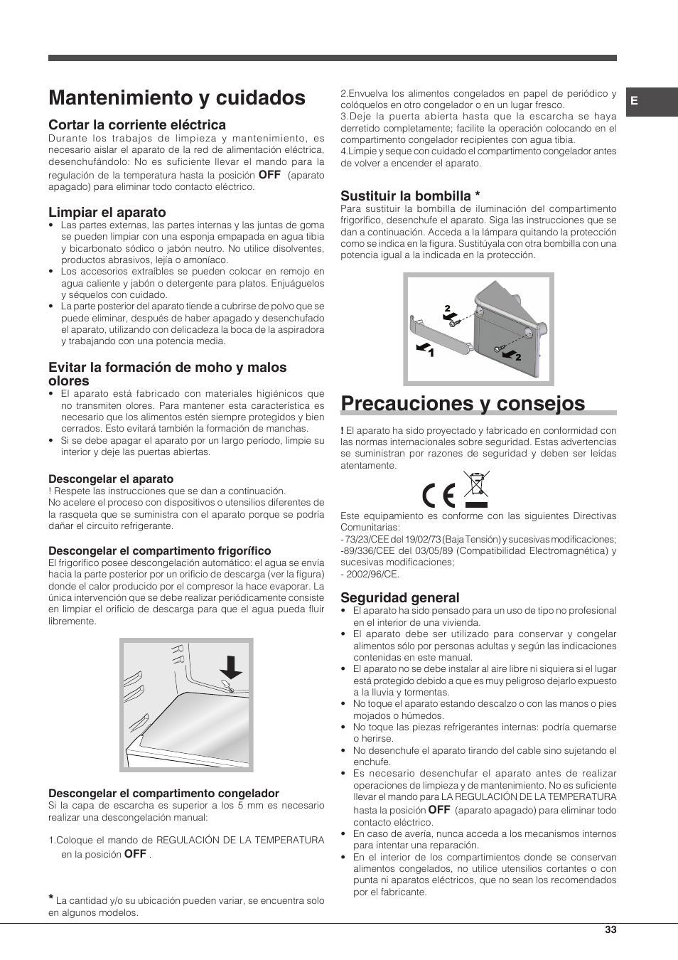 Mantenimiento y cuidados, Precauciones y consejos, Cortar la corriente eléctrica | Limpiar el aparato, Evitar la formación de moho y malos olores, Sustituir la bombilla, Seguridad general | Hotpoint Ariston BCB 3xx AA xx User Manual | Page 33 / 48