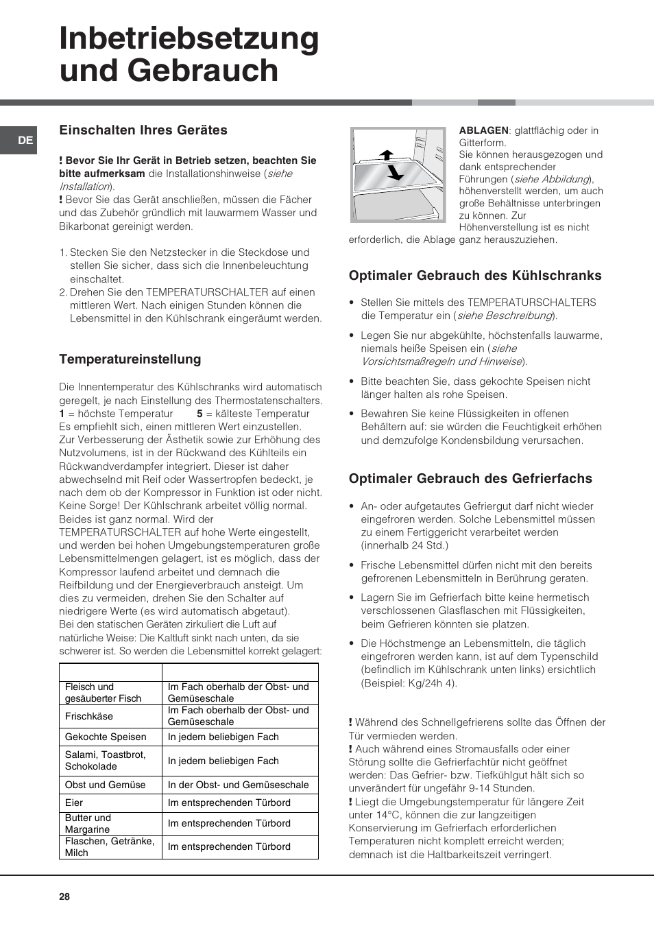 Inbetriebsetzung und gebrauch, Einschalten ihres gerätes, Temperatureinstellung | Optimaler gebrauch des kühlschranks, Optimaler gebrauch des gefrierfachs | Hotpoint Ariston Una Porta BSZ 2321 User Manual | Page 28 / 40