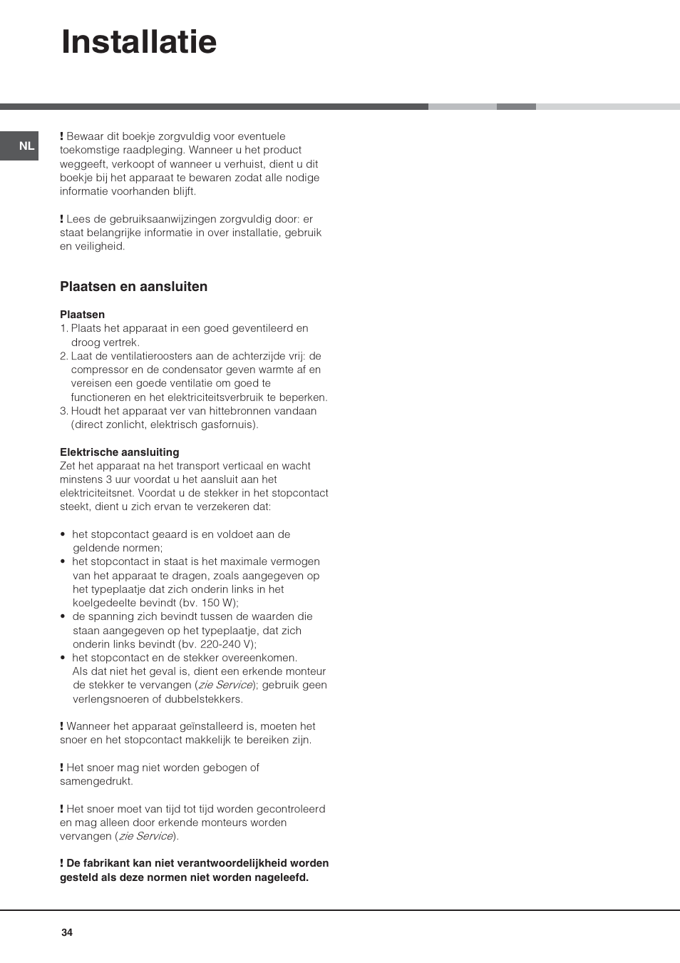 Installatie | Hotpoint Ariston Una Porta BSZ 2321 User Manual | Page 34 / 40