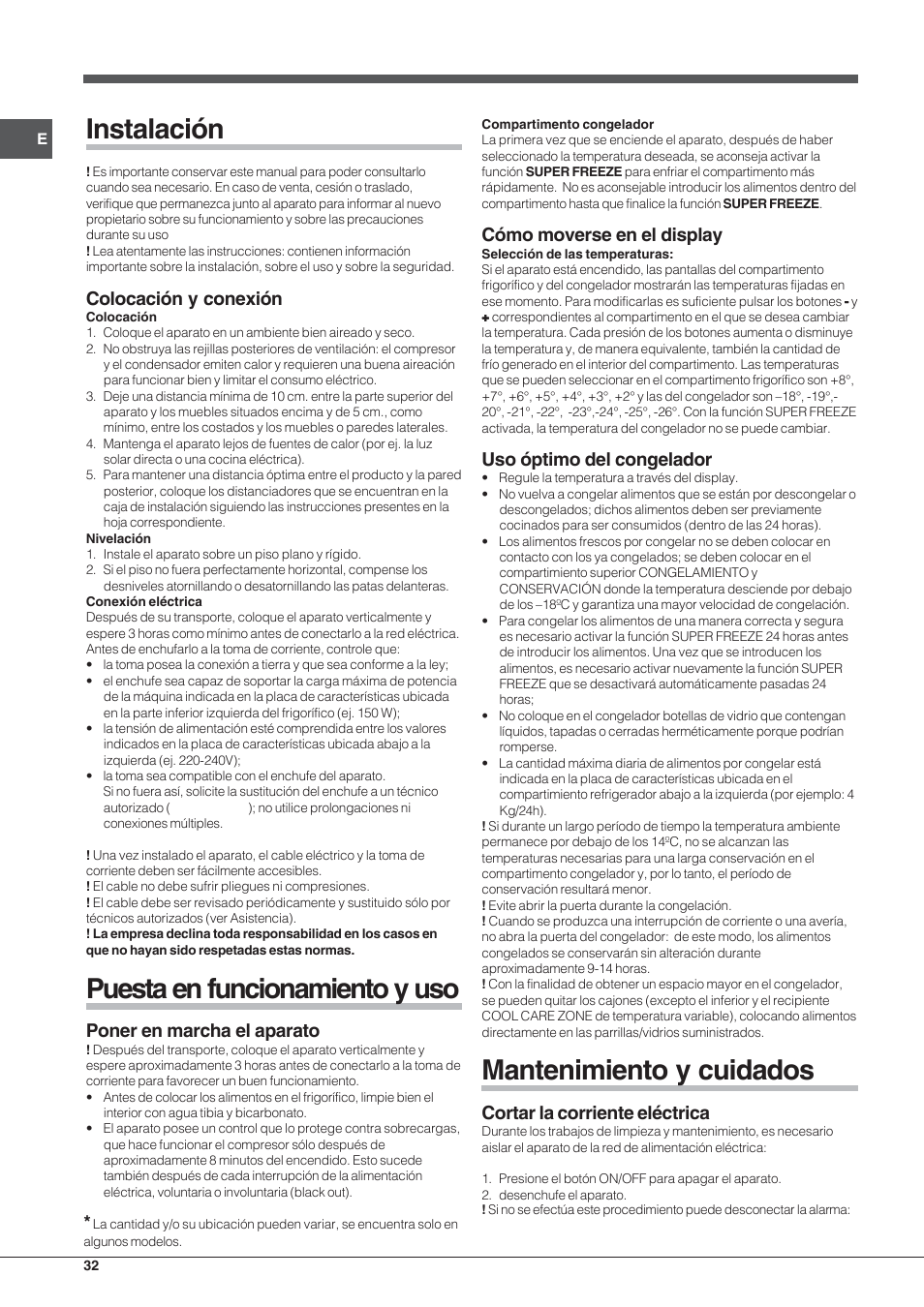 Instalación, Puesta en funcionamiento y uso, Mantenimiento y cuidados | Colocación y conexión, Poner en marcha el aparato, Cómo moverse en el display, Uso óptimo del congelador, Cortar la corriente eléctrica | Hotpoint Ariston UPSY 1722 F J User Manual | Page 32 / 52