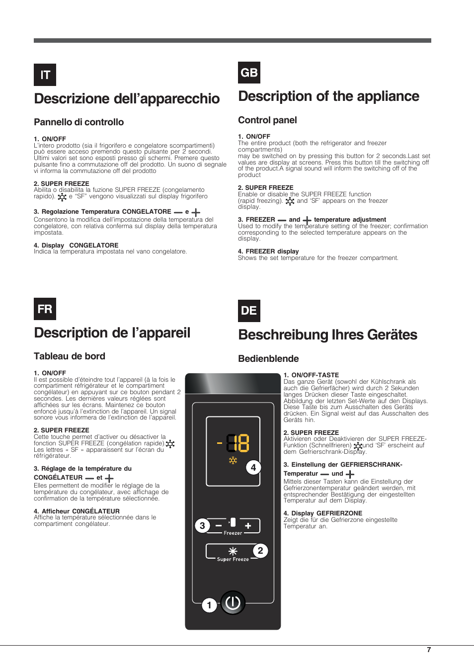 Descrizione dell’apparecchio, Description of the appliance, Description de l’appareil | Beschreibung ihres gerätes, Pannello di controllo, Control panel, Tableau de bord, Bedienblende | Hotpoint Ariston UPSY 1722 F J User Manual | Page 7 / 52