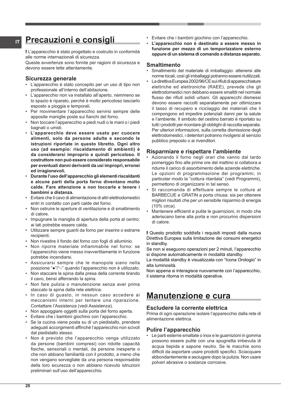 Precauzioni e consigli, Manutenzione e cura, Sicurezza generale | Smaltimento, Risparmiare e rispettare l’ambiente, Escludere la corrente elettrica, Pulire l’apparecchio | Hotpoint Ariston CP97SEA-HA S User Manual | Page 20 / 68