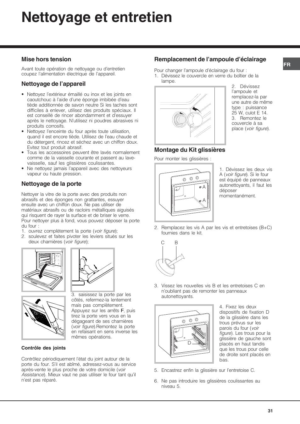 Nettoyage et entretien, Mise hors tension, Nettoyage de l’appareil | Nettoyage de la porte, Remplacement de l’ampoule d’éclairage, Montage du kit glissières | Hotpoint Ariston Diamond FD 61.1 (SL)-HA User Manual | Page 31 / 72