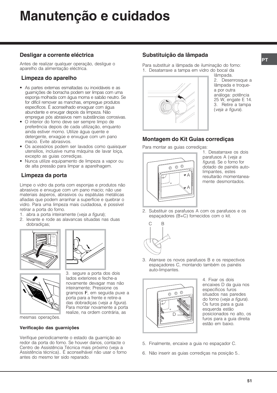 Manutenção e cuidados, Desligar a corrente eléctrica, Limpeza do aparelho | Limpeza da porta, Substituição da lâmpada, Montagem do kit guias corrediças | Hotpoint Ariston Diamond FD 61.1 (SL)-HA User Manual | Page 51 / 72