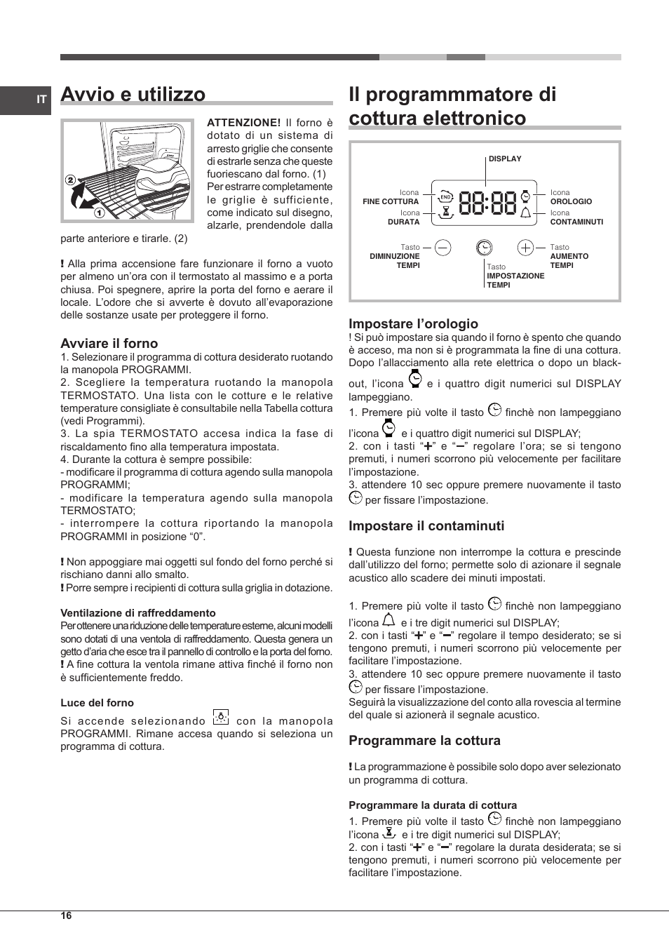 Avvio e utilizzo, Il programmmatore di cottura elettronico, Avviare il forno | Impostare l’orologio, Impostare il contaminuti, Programmare la cottura | Hotpoint Ariston Style FHS 536 IX-HA User Manual | Page 16 / 84