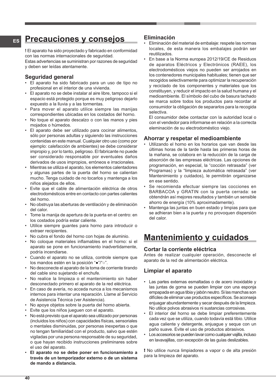 Precauciones y consejos, Mantenimiento y cuidados, Seguridad general | Eliminación, Ahorrar y respetar el medioambiente, Cortar la corriente eléctrica, Limpiar el aparato | Hotpoint Ariston Style FHS 536 IX-HA User Manual | Page 40 / 84