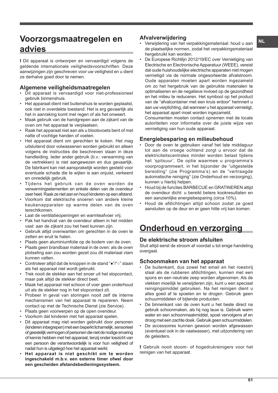 Voorzorgsmaatregelen en advies, Onderhoud en verzorging, Algemene veiligheidsmaatregelen | Afvalverwijdering, Energiebesparing en milieubehoud, De elektrische stroom afsluiten, Schoonmaken van het apparaat | Hotpoint Ariston Style FHS 536 IX-HA User Manual | Page 61 / 84